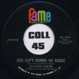 Clarence Carter – She Ain’t Gonna Do Right b/w The Road Of Love – Fame 7″