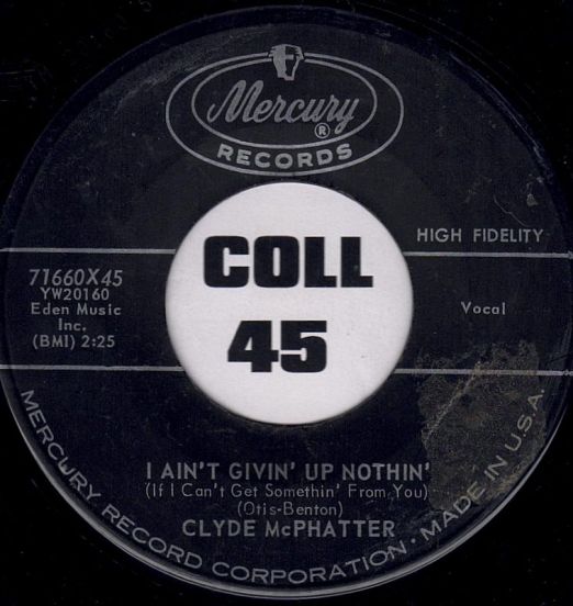 Clyde McPhatter - I Ain't Givin' Up Nothin' b/w Ta Ta - Mercury 7"