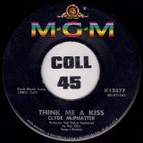Clyde McPhatter – Think Me A Kiss b/w When The Right Time Comes Along – MGM 7″