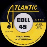 Delta Rhythm Boys – Nobody Knows b/w If You See Tears In My Eyes – Atlantic 7″