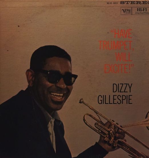 Dizzy Gillespie - Have Trumpet, Will Excite! - Verve LP