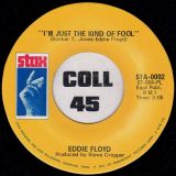 Eddie Floyd – I’ve Never Found A Girl (To Love Me Like You Do) b/w I’m Just The Kind Of Fool – Stax 7″