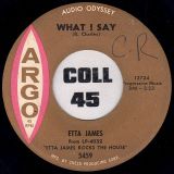Etta James – Baby What You Want Me To Do b/w What I Say – Argo 7″