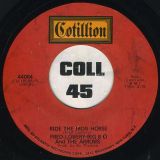 Fred Lowery-Big Bo And The Arrows – Ride The Iron Horse b/w I’ll Take Care Of You My Love – Cotillion 7″