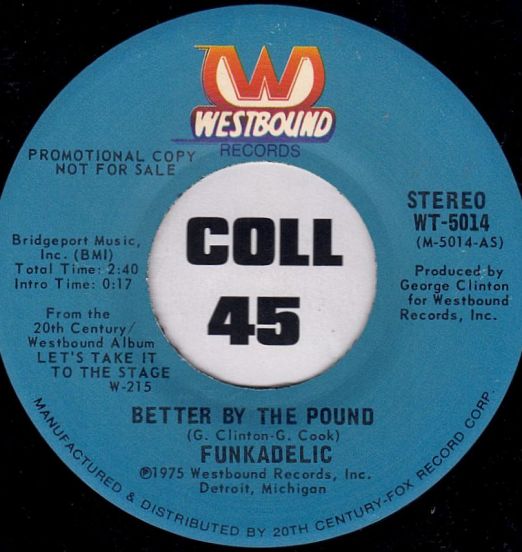 Funkadelic - Better By The Pound STEREO b/w MONO Version - Westbound DJ 7"