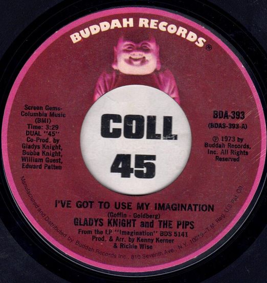Gladys Knight And The Pips - I've Got To Use My Imagination b/w I Can See Clearly Now - Buddah 7"