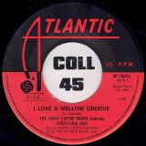 The Jimmy Castor Bunch (The Everything Man) – E-Man Groovin’ b/w I Love A Mellow Groove – Atlantic IT 7″