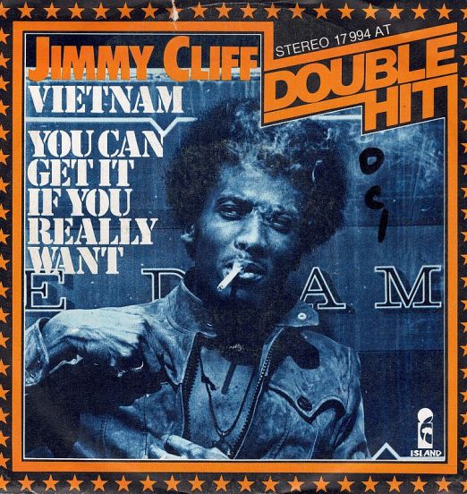 Jimmy Cliff - Vietnam b/w You Can Get It If You Really Want - Island GER 7"