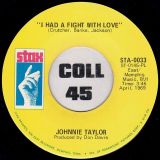 Johnnie Taylor – Testify (I Wonna) b/w I Had A Fight With Love – Stax 7″
