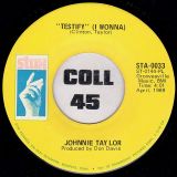 Johnnie Taylor – Testify (I Wonna) b/w I Had A Fight With Love – Stax 7″