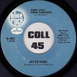 Joyce Dunn – (You’re Givin’ Me) The Push I Need b/w Turn Away From Darkness – Blue Rock 7″
