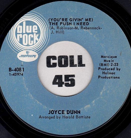 Joyce Dunn - (You're Givin' Me) The Push I Need b/w Turn Away From Darkness - Blue Rock 7"