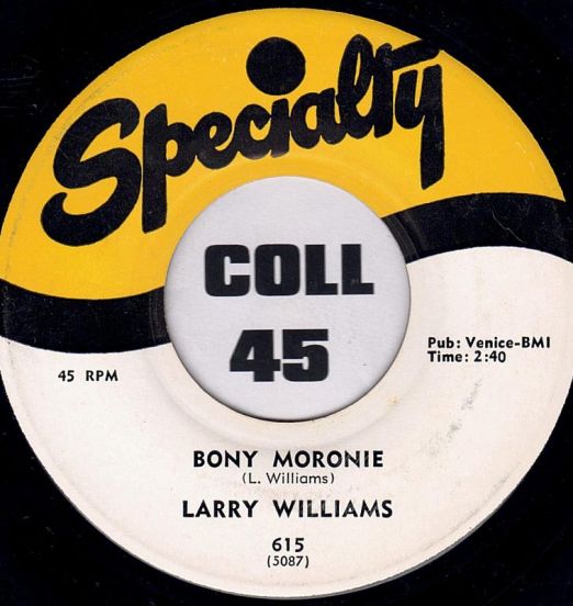 Larry Williams - Bony Moronie b/w You Bug Me, Baby - Specialty 7"