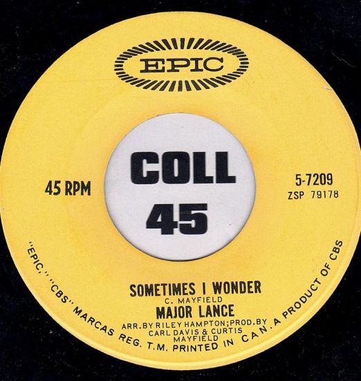 Major Lance - Sometimes I Wonder b/w I'm So Lost - Epic CN 7"