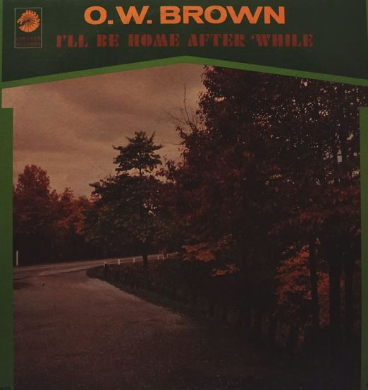 O.W. Brown - I'll Be Home After 'While - Checker LP