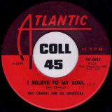 Ray Charles And His Orchestra – I’m Movin’ On b/w I Believe To My Soul – Atlantic 7″