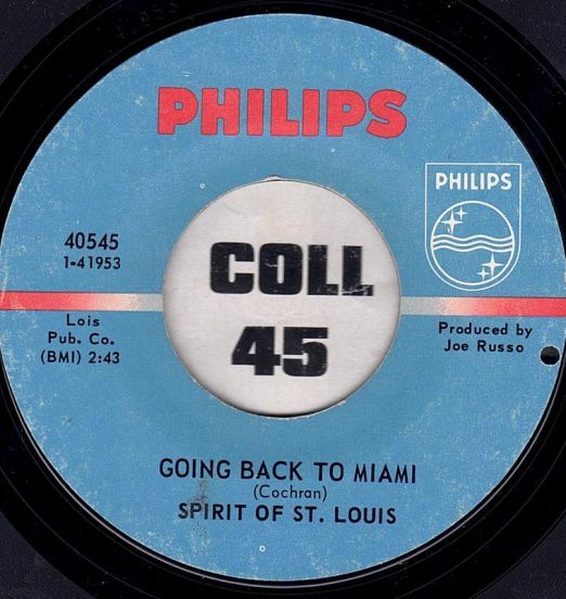 Spirit Of St. Louis - Going Back To Miami b/w Wait Until Tomorrow - Philips 7"