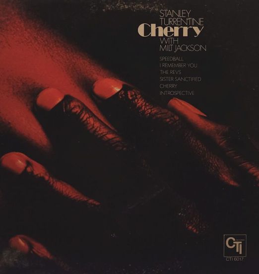 Stanley Turrentine With Milt Jackson - Cherry - CTI LP
