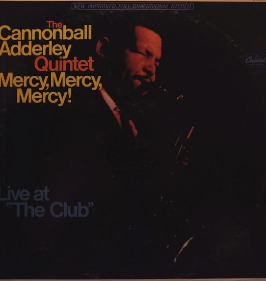 The Cannonball Adderley Quintet - Mercy, Mercy, Mercy! - Live At "The Club" - Capitol LP