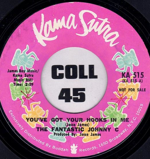 The Fantastic Johnny C - You've Got Your Hooks In Me b/w Good Love - Kama Sutra DJ 7"