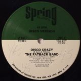 The Fatback Band – Disco Crazy b/w The Joint (You And Me) – Spring 12″
