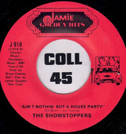 The Showstoppers / The Sherrys - Ain't Nothin' But A House Party b/w Pop-Pop-Pop-Eye - Jamie 7"