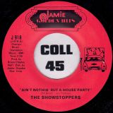 The Showstoppers / The Sherrys – Ain’t Nothin’ But A House Party b/w Pop-Pop-Pop-Eye – Jamie 7″