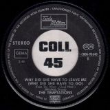 The Temptations – Cloud Nine b/w Why Did She Have To Leave me (Why Did She Have To Go) – Tamla Motown GER 7″