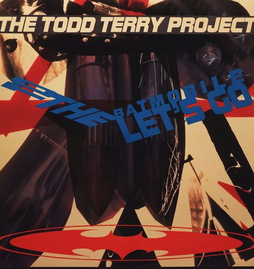 The Todd Terry Project - To The Batmobile Let's Go - Fresh LP