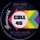 The Young-Holt Trio – Wack Wack b/w This Little Light Of Mine – Brunswick 7″ EX