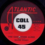 Wilson Pickett – Soul Dance Number Three b/w You Can’t Stand Alone – Atlantic 7″