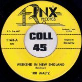 108 Waltz – Weekend In New England b/w Satin Sheets – Rinx 7″