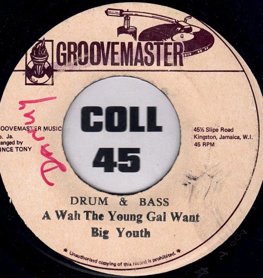 BigYouth-AWahTheYoungGalWant(DrumAndBass)
