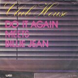 Club House – Do It Again Meets Billie Jean b/w Infusion – Wea EU 7″