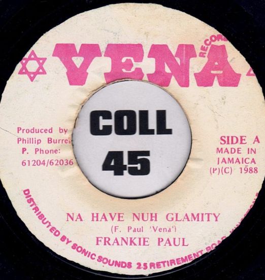 Frankie Paul - Na Have Nuh Glamity b/w Na Have Nuh Glamity In Dub - Vena JA 7"
