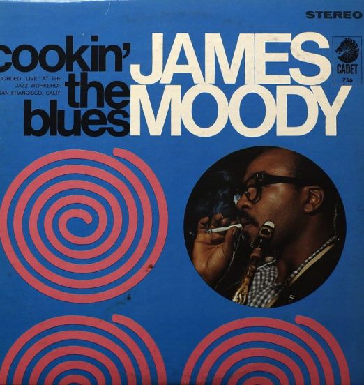 James Moody - Cookin' The Blues - Cadet LP