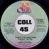 Leon Haywood – I Want’ A Do Something Freaky To You b/w I Know What Love Is – 20th Century 7″