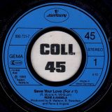René And Angela – Save Your Love (For #1) b/w Instrumental – Mercury GER 7″