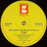 Storm – Can’t Nobody Love Me Like You Do – Hung Up On Each Other – Grapevine UK & US 7″