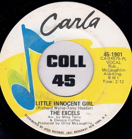 The Excels - Little Innocent Girl b/w Some Kind Of Fun - Carla 7"