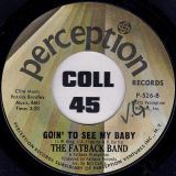 The Fatback Band – Street Dance b/w Goin’ To See My Baby – Perception 7″