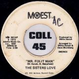 The Sisters Love – Mr. Fix-It-Man b/w Mono – MoWest DJ 7″
