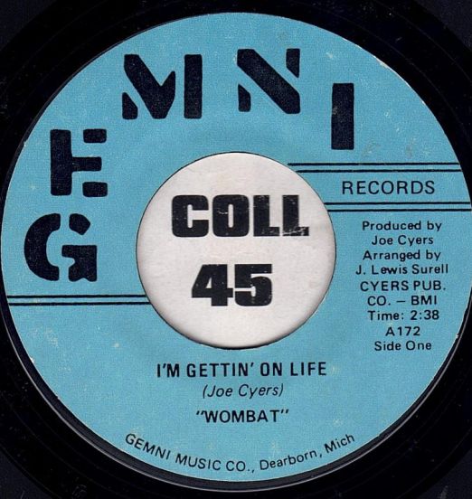 Wombat - I'm Gettin' On Life b/w A Guy - Gemni 7"
