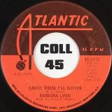 Barbara Lynn -Take Your Love & Run b/w (Until Then) I Suffer – Atlantic 7″
