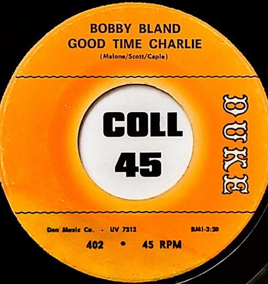 Bobby Bland - Good Time Charlie b/w Good Time Charlie (Working His Groove Bag) - Duke 7"