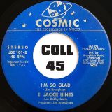 E. Jackie Hines – I’m So Glad b/w I’m Not The Fool – Cosmic 7″
