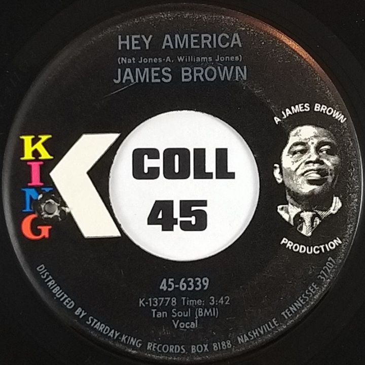 James Brown - Hey America Instrumental b/w Vocal - King 7