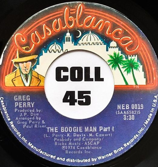 Greg Perry - The Boogie Man Part 1 b/w The Boogie Man Part 2 - Casablanca 7"
