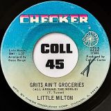 Little Milton – Grits Ain’t Groceries b/w I Can’t Quit You Baby – Checker 7″