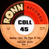 Toussaint McCall – Shimmy b/w Nothing Takes The Place Of You – Ronn 7″
